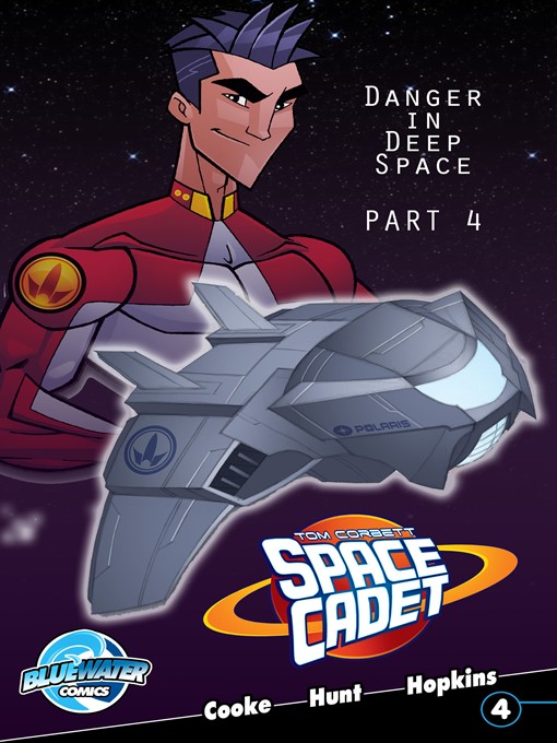 Title details for Tom Corbett: Space Cadet - Danger in Deep Space (2013), Issue 4 by C. W. Cooke - Available